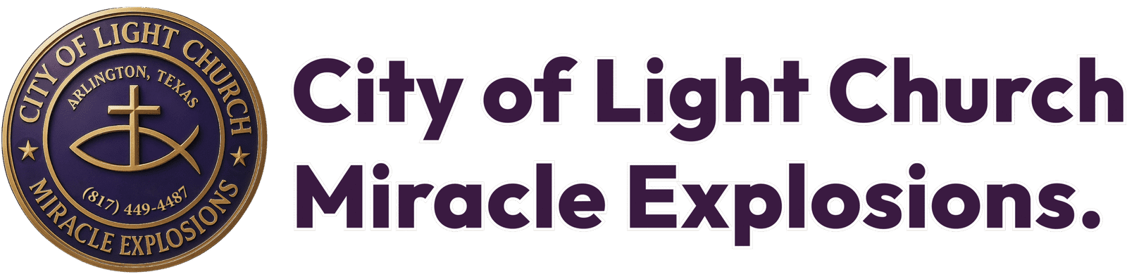 CITY OF LIGHT CHURCH MIRACLE EXPLOSIONS CITY OF LIGHT CHURCH MIRACLE EXPLOSIONS
